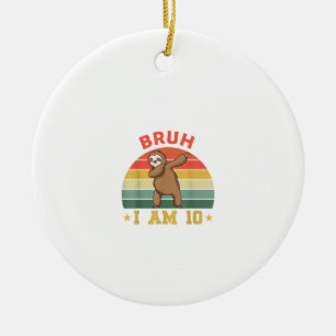 Décoration En Céramique Retro Bruh j'ai 10 ans Sloth 10e fête d'anniversai