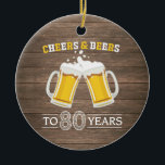 Décoration En Céramique Rustic Cheers and Beers à 80 ans<br><div class="desc">Rustic Cheers and Beers à 80 ans</div>
