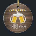 Décoration En Céramique Rustic Cheers and Beers to 18 Years<br><div class="desc">Rustic Cheers and Beers to 18 Years Ceramic Ornament</div>