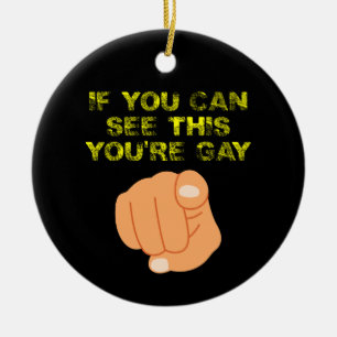 Décoration En Céramique Si vous pouvez voir cela, vous êtes gay drôle LGBT