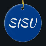 Décoration En Céramique SISU Ornament (Round; Blue; Finnish Ornament)<br><div class="desc">SISU ornament is the perfect way to show your Finnish heritage. Makes a great Finnish-themed gift!</div>