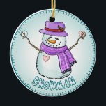 Décoration En Céramique Snowman givré<br><div class="desc">Ornement de Snowman givrée,  t-shirts de Snowman et cadeaux de ArtMuvz Illustration. Personnalisez le nom personnalisé Snowman ornement,  t-shirts,  cadeaux et vêtements.</div>