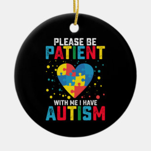Décoration En Céramique Soyez patient avec moi, je suis sensibilisé à l'au