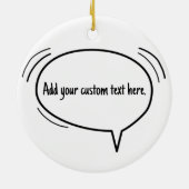 Décoration En Céramique Speech Bubble - ajoutez votre propre texte ! (Dos)
