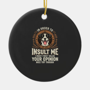 Décoration En Céramique T-Shirt Chien Opinion Drôle Insulte