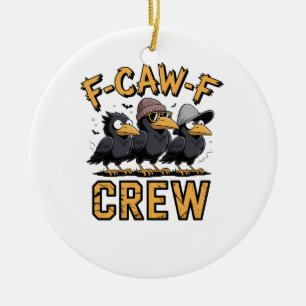 Décoration En Céramique Tenue assortie drôle pour cousins F-Caw-F Crew