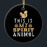Décoration En Céramique This Is My Spirit Animal<br><div class="desc">This Is My Spirit Animal</div>