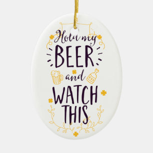 Décoration En Céramique Tiens ma bière et regarde ça