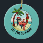 Décoration En Céramique Tis The Sea Sun Santa Claus Beach Summer<br><div class="desc">Tis The Sea Sun Santa Claus Beach Summer Christmas In July Gift. Perfect gift for your dad,  mom,  papa,  men,  women,  friend and family members on Thanksgiving Day,  Christmas Day,  Mothers Day,  Fathers Day,  4th of July,  1776 Independent day,  Veterans Day,  Halloween Day,  Patrick's Day</div>