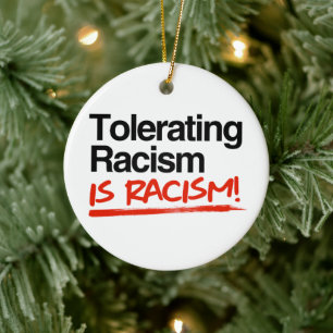 Décoration En Céramique Tolérer le racisme est du racisme