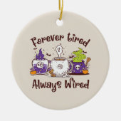 Décoration En Céramique Toujours fatigué, toujours câblé (Devant)