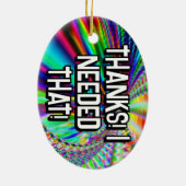 DÉCORATION EN CÉRAMIQUE TOURNE-MOI ! ---MERCI ! J'AVAIS BESOIN DE ÇA ! (Dos)