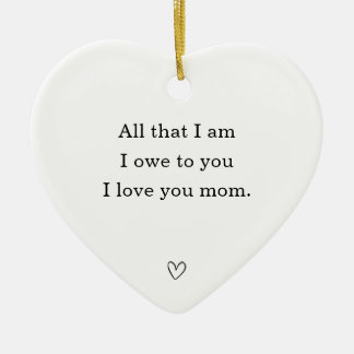 Décoration En Céramique Tout ce que je suis, je le dois à toi Maman