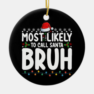 Décoration En Céramique Très Probable D'Appeler Père Noël Bruh Christmas H
