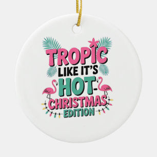 Décoration En Céramique Tropic Like It’s Hot : Édition Noël