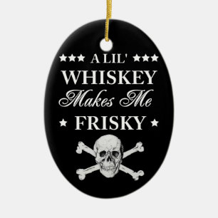 Décoration En Céramique Un Lil Whiskey me rend frisquet