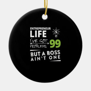 Décoration En Céramique vie d'entrepreneur j'ai 99 problèmes mais un patr