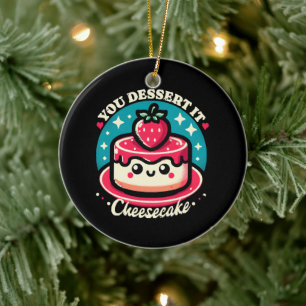 Décoration En Céramique Vous le méritez - Cheesecake Kawaii