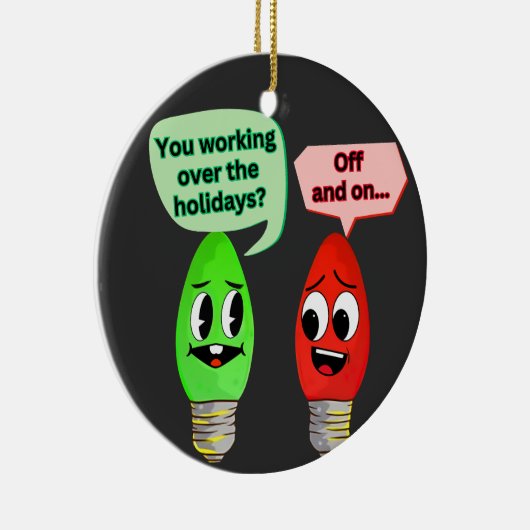 Décoration En Céramique Vous travaillez pendant les fêtes (Droite)