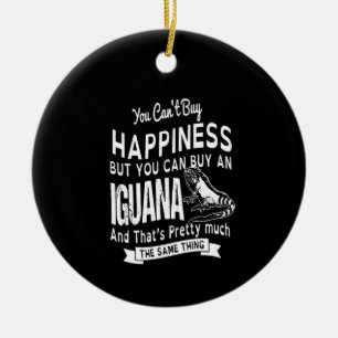 Décoration En Céramique you can't buy happiness but you can buy an Iguana.