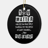 Décoration En Céramique You Matter Then (Gauche)