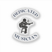 DEDICATED MUSICIAN STICKER (Voorkant)