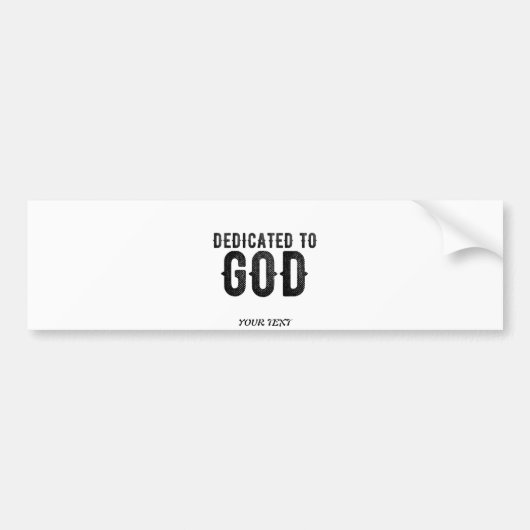 DEDICATED TO GOD  COOL BLACK TEKST BUMPERSTICKER (Voorkant)