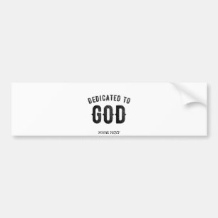 DEDICATED TO GOD COOL  BLACK TEKST BUMPERSTICKER