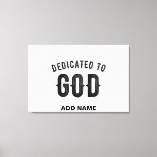 DEDICATED TO GOD COOL BLACK TEKST CANVAS AFDRUK