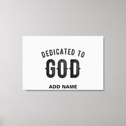 DEDICATED TO GOD COOL BLACK TEKST CANVAS AFDRUK (Voorkant)