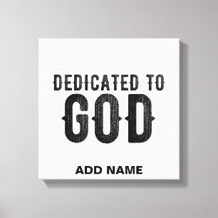 DEDICATED TO GOD COOL BLACK TEKST CANVAS AFDRUK