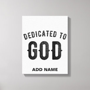 DEDICATED TO GOD COOL BLACK TEKST CANVAS AFDRUK