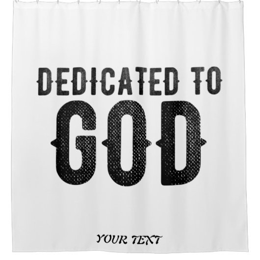 DEDICATED TO GOD  COOL BLACK TEKST DOUCHEGORDIJN (Voorkant)