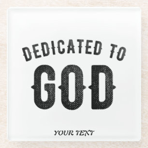 DEDICATED TO GOD COOL  BLACK TEKST GLAZEN ONDERZETTER