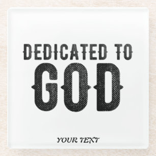 DEDICATED TO GOD COOL BLACK TEKST GLAZEN ONDERZETTER