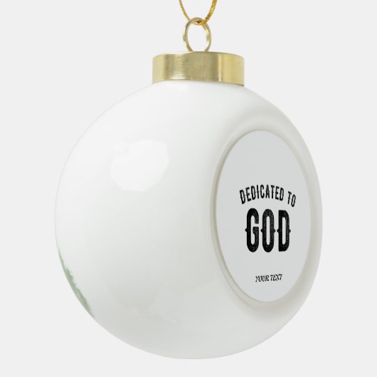 DEDICATED TO GOD COOL BLACK TEKST KERAMISCHE BAL ORNAMENT (Links)
