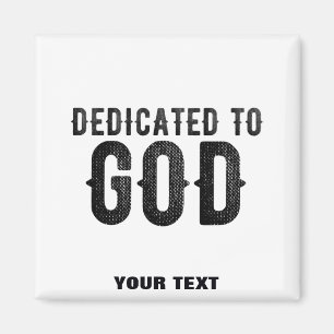 DEDICATED TO GOD COOL BLACK TEKST MAGNEET