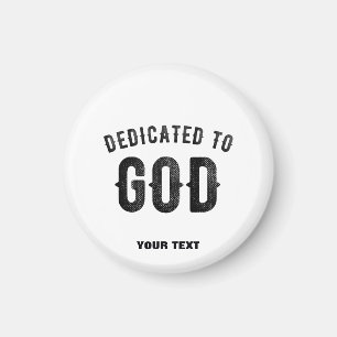 DEDICATED TO GOD COOL BLACK TEKST MAGNEET