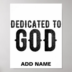 DEDICATED TO GOD  COOL BLACK TEKST POSTER