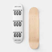 DEDICATED TO GOD COOL BLACK TEKST SKATEBOARD (Voorkant)