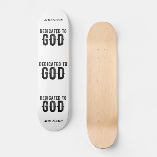 DEDICATED TO GOD COOL BLACK TEKST SKATEBOARD (Voorkant)