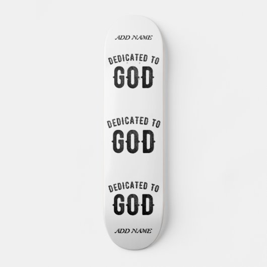 DEDICATED TO GOD COOL  BLACK TEKST SKATEBOARD (Voorkant)