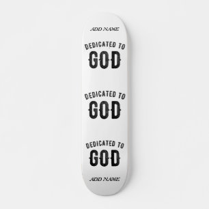 DEDICATED TO GOD COOL  BLACK TEKST SKATEBOARD