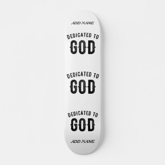 DEDICATED TO GOD COOL  BLACK TEKST SKATEBOARD (Voorkant)