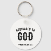 DEDICATED TO GOD COOL BLACK TEKST SLEUTELHANGER (Voorkant)