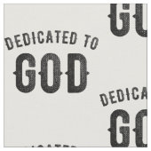 DEDICATED TO GOD COOL  BLACK TEKST STOF (Close Up)