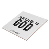 DEDICATED TO GOD  COOL BLACK TEKST TEGELTJE (Zijkant)