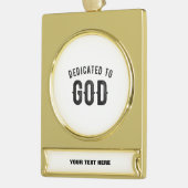 DEDICATED TO GOD COOL  BLACK TEKST VERGULD BANNER ORNAMENT (Links)