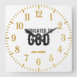 DEDICATED TO GOD COOL BLACK TEKST VIERKANTE KLOK