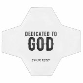 DEDICATED TO GOD  COOL BLACK TEKST VOETBAL (Enkel)
